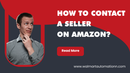 How to contact a seller on Amazon? An easy step-by-step guide