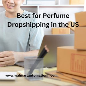 Best for Perfume Dropshipping in the US