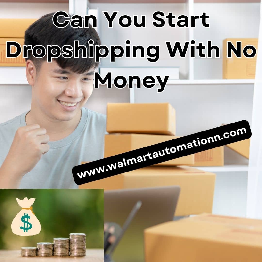 Can You Start Dropshipping With No Money