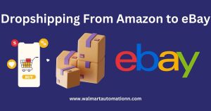 Dropshipping From Amazon to eBay