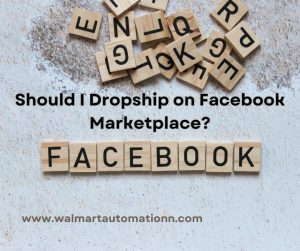 Should I Dropship on Facebook Marketplace