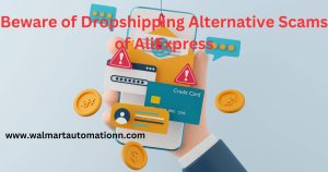 Beware of Dropshipping Alternative Scams of AliExpress