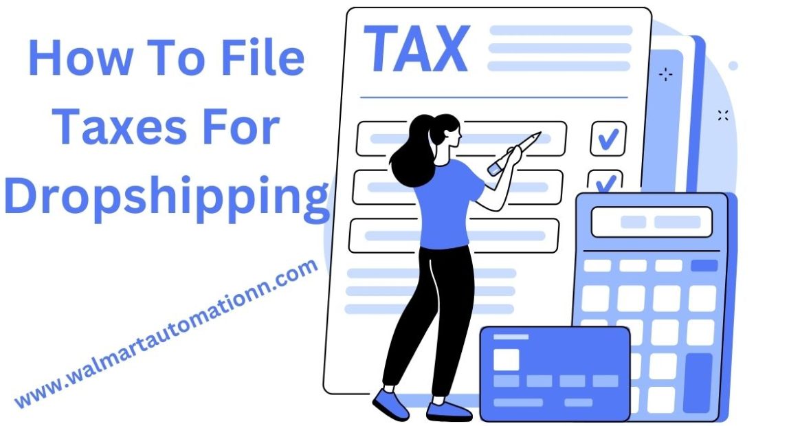 How To File Taxes For Dropshipping