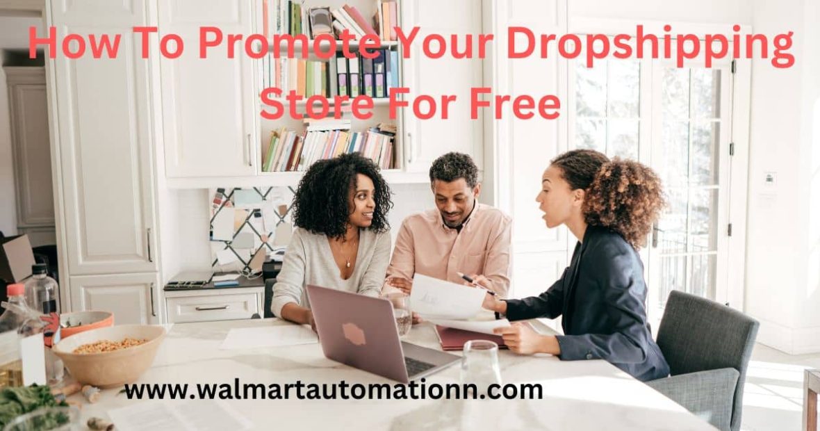How To Promote Your Dropshipping Store For Free
