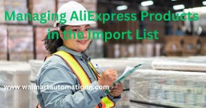 Managing AliExpress Products in the Import List