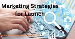 Marketing Strategies for Launch