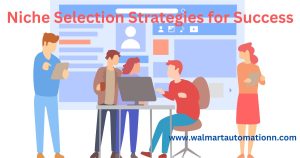 Niche Selection Strategies for Success