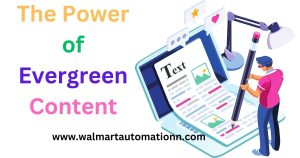 The Power of Evergreen Content